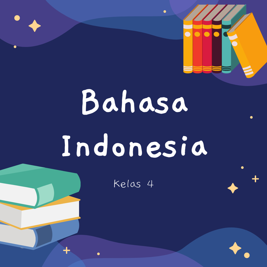 BAHASA INDONESIA KELAS 4 GARDENIA